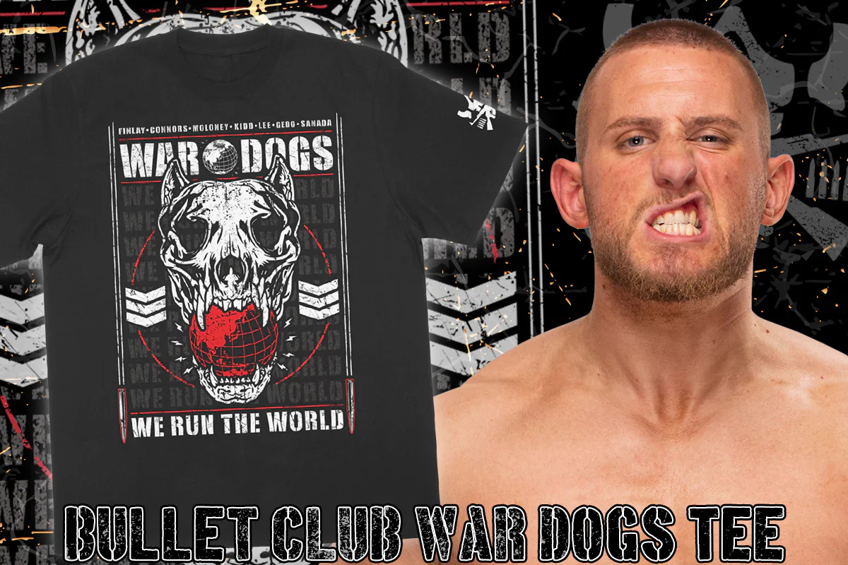 Bullet Club War Dogs "WE RUN THE WORLD" T-shirt - Image 4